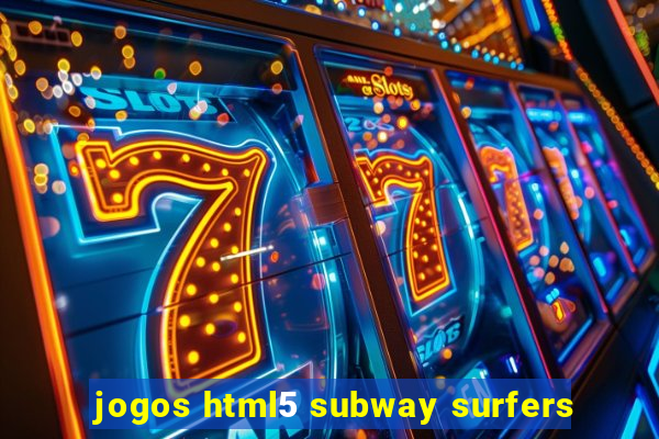 jogos html5 subway surfers